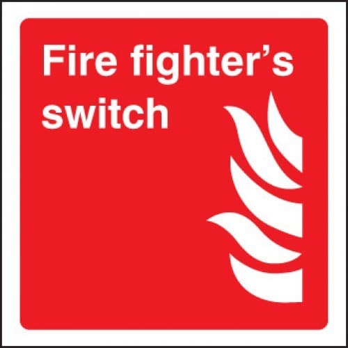 Fire Fighter's Switch Sign | 150mm x 150mm | Rigid Plastic