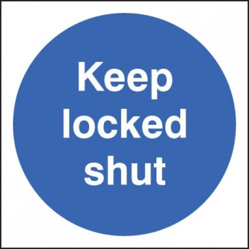 Keep Locked Shut Signs