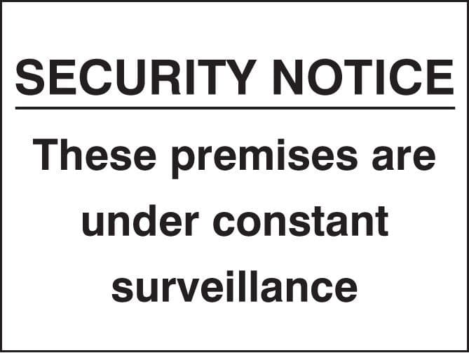 Security Notice - These Premises Under Constant Surveillance Signs