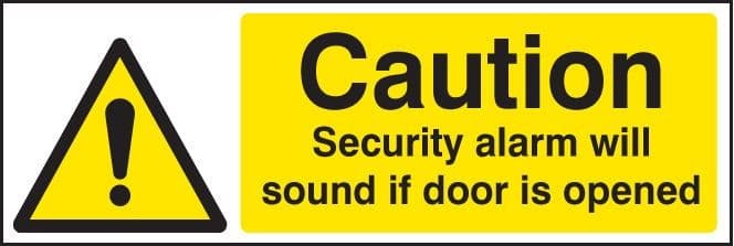 Caution Security Alarm Will Sound if Door is Opened Sign