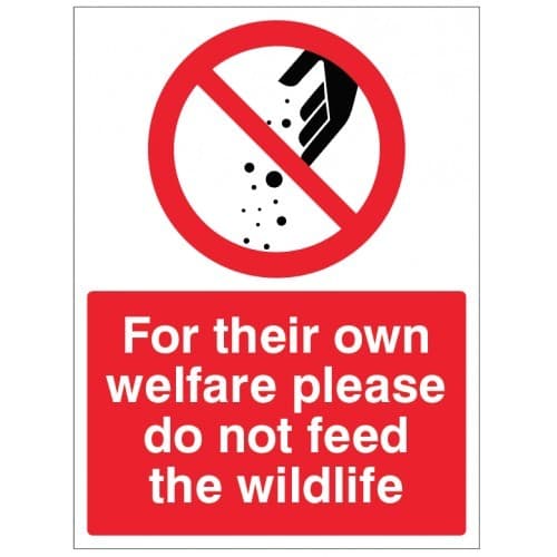 For Their Own Welfare Please Do Not Feed The Wildlife Signs