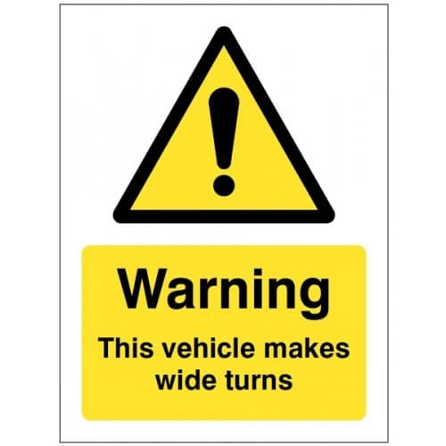 Warning This Vehicle Makes Wide Turns Safety Signs | 150mm x 200mm | Self Adhesive Vinyl