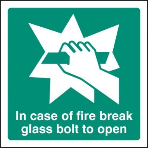 In Event of Fire Break Glass Bolt to Open Sign