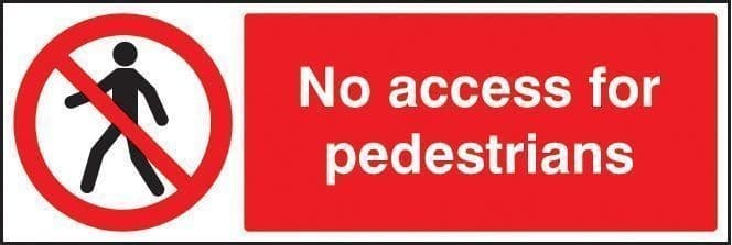 No Access for Pedestrians Safety Sign
