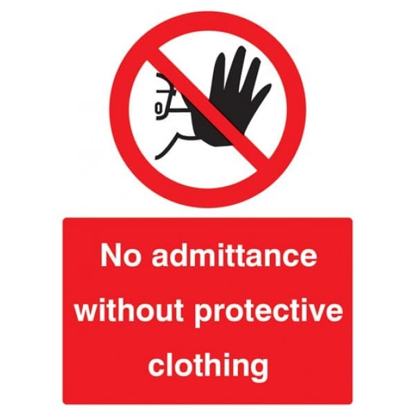 No Admittance Without Protective Clothing Safety Sign