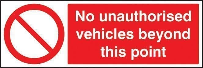No Unauthorised Vehicles Beyond This Point Signs