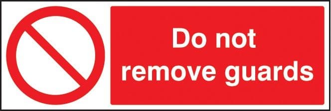 Do Not Remove Guards Safety Signs