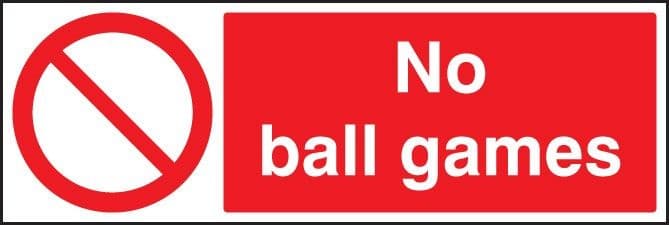 No Ball Games Safety Signs