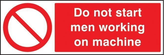 Do Not Start Men Working on Machine Safety Signs