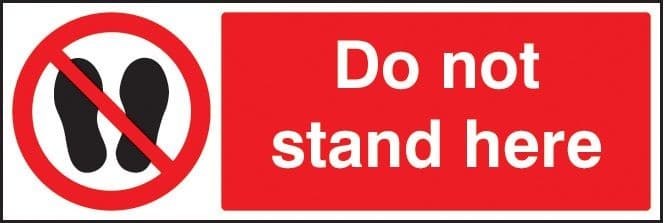 Do Not Stand Here Signs