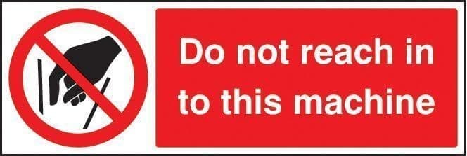 Do Not Reach in to This Machine Safety Signs