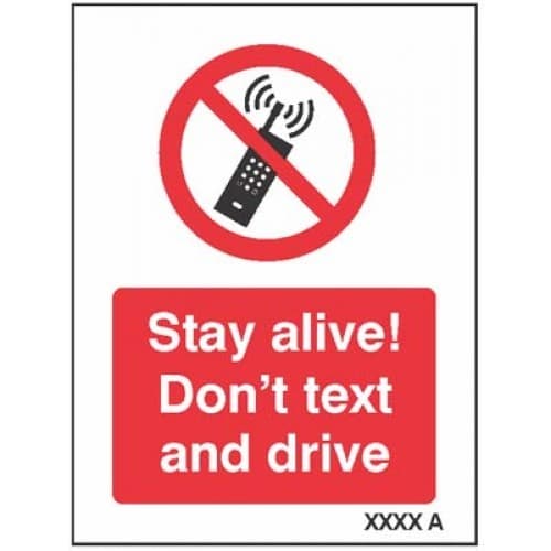 Stay Alive Don’t Text And Drive Safety Signs | 75mm x 100mm | Self Adhesive Vinyl