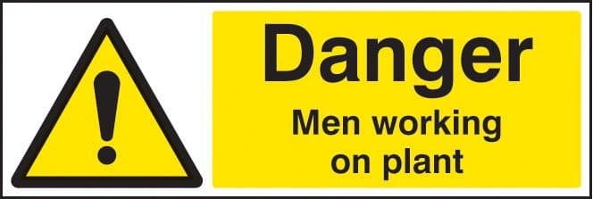 Danger Men Working on Plant Safety Sign