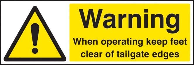 Warning When Operating Keep Feet Clear of Tailgate Edges Signs | 300mm x 100mm | Self Adhesive Vinyl