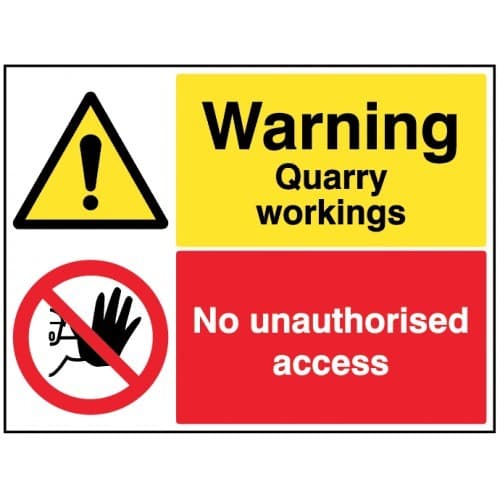 Warning Quarry Workings - No Unauthorised Access Signs | 600mm x 450mm | Rigid Plastic