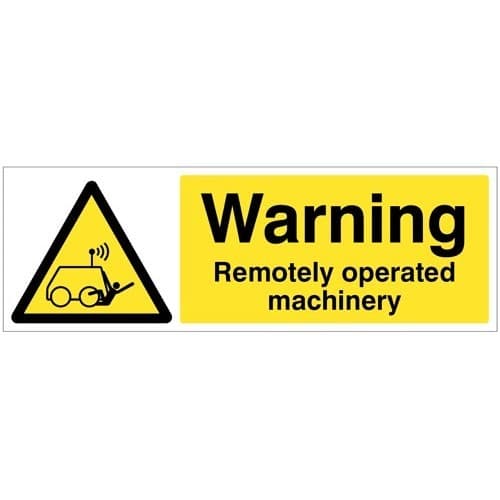 Warning Remotely Operated Machinery Safety Signs