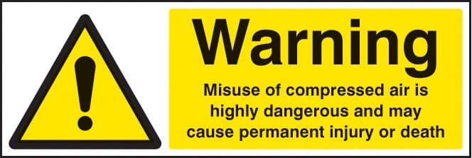 Warning Misuse of Compressed Air Is Highly Dangerous Safety Signs