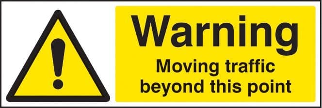 Warning Moving Traffic Beyond This Point Safety Signs