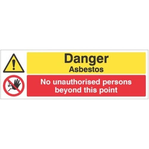 Danger Asbestos - No Unauthorised Persons Beyond This Point Signs