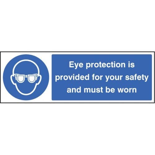 Eye Protection Provided for Your Safety and Must Be Worn Signs