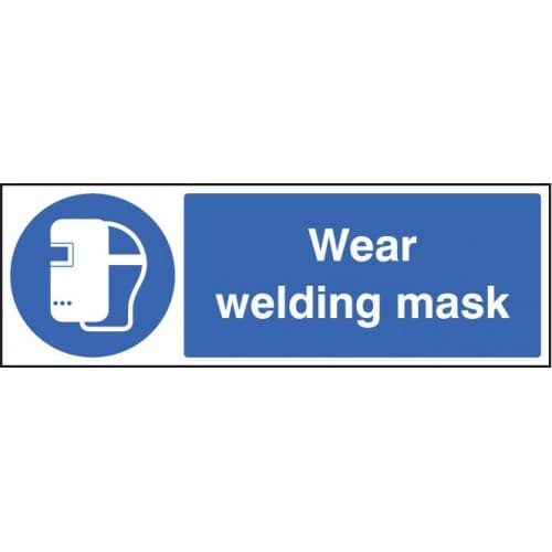 Wear Welding Mask Safety Signs