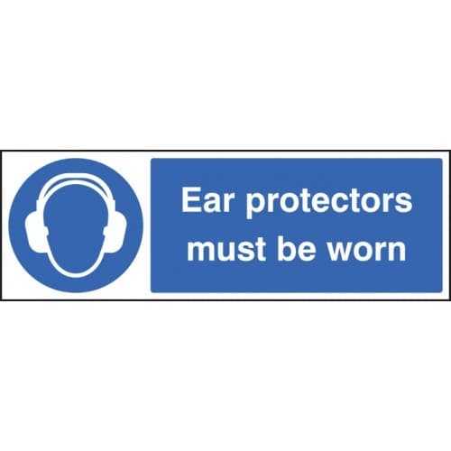 Ear Protectors Must Be Worn Safety Signs