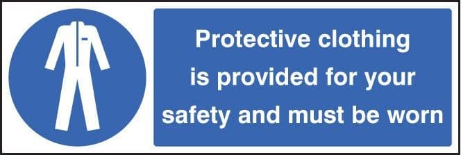 Protective Clothing Provided for Your Safety Must Be Worn Sign