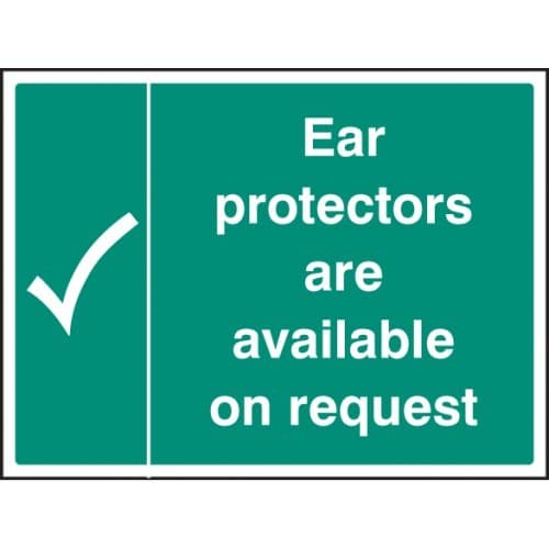 Ear Protectors are Available on Request Safety Signs