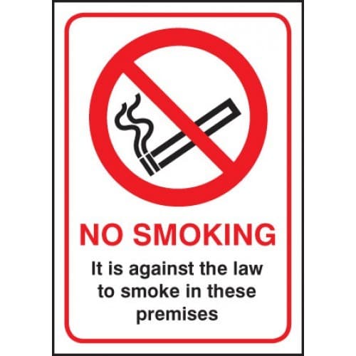 No Smoking - It Is Against the Law to Smoke in These Premises Signs