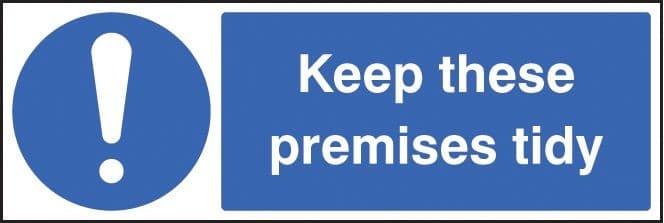 Keep These Premises Tidy Safety Signs