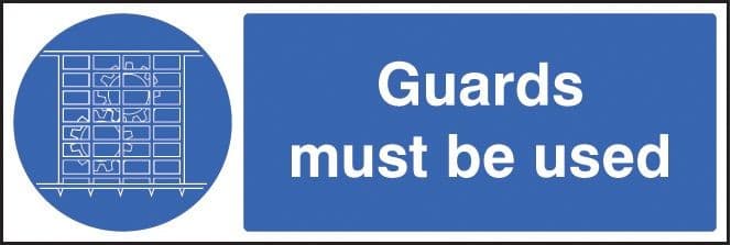 Guards Must Be Used Safety Signs