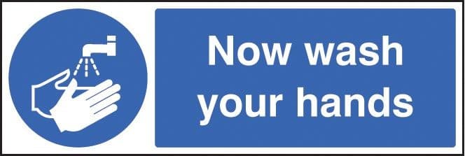 Now Wash Your Hands Safety Signs