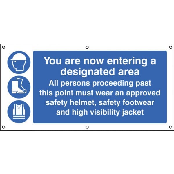 Entering a Designated Area Must Wear Helmet, Footwear & Jacket Banner c/w Eyelets | 1270mm x 610mm | PVC