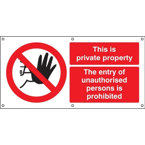 This Is Private Property - Entry of Unauthorised Persons Prohibited Banner c/w Eyelets | 1270mm x 610mm | PVC