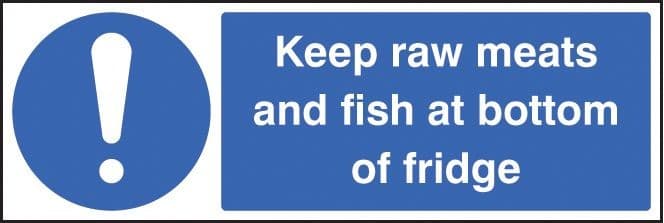 Keep Raw Meats and Fish at Bottom of Fridge Safety Signs