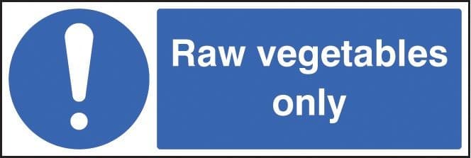 Raw Vegetables Only Safety Signs