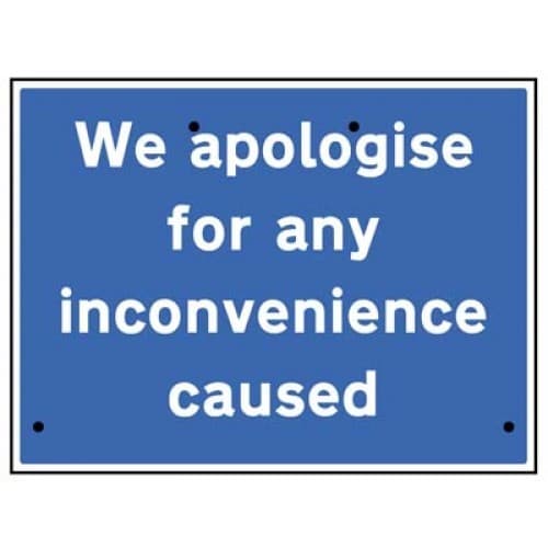 We Apologise for Inconvenience Caused Re-Flex Temporary Traffic Signs (Class RA1) | 600mm x 450mm