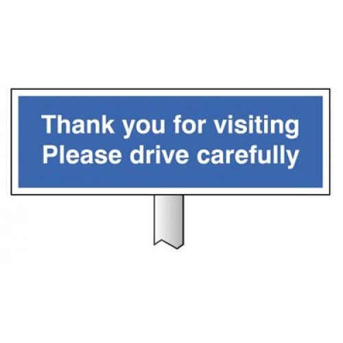Thank You for Visiting - Please Drive Carefully Verge Sign with Post | 450mm x 150mm