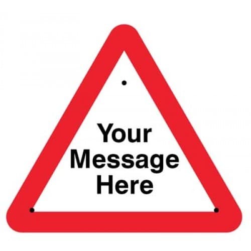 Your Message Here Re-Flex Temporary Traffic Signs (Class RA1) | 750mm Triangle