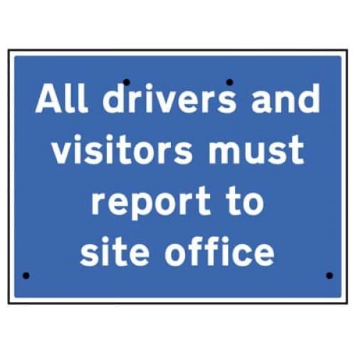 All Drivers/Visitors Must Report to Site Office Re-Flex Temporary Traffic Signs (Class RA1) | 600mm x 450mm