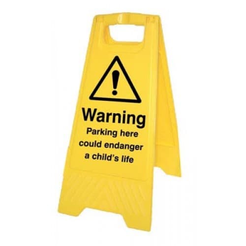 Warning Parking Here Could Endanger a Childs Life Plastic 'A' Board Floor Standing Sign | 300mm x 600mm | Polypropylene