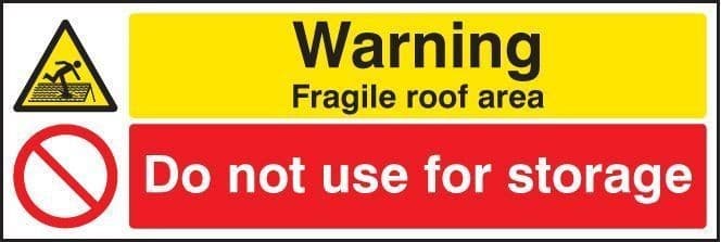 Warning Fragile Roof Area - Do Not Use for Storage Signs