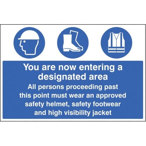 Entering Designated Area Must Wear Safety Helmet, Footwear & Jacket Signs