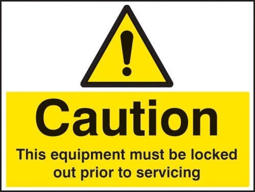 Caution This Equipment Must Be Locked Out Prior to Servicing Safety Signs