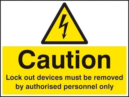 Caution Lockout Devices Must Be Removed by Authorised Personnel Only Sign