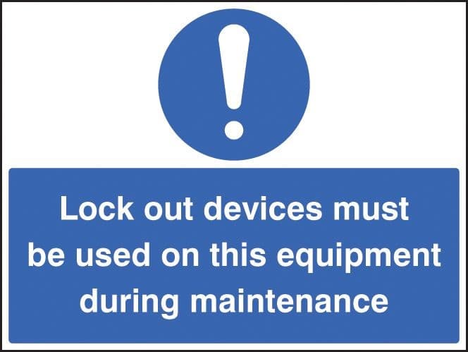 Lockout Devices Must Be Used On This Equipment During Maintenance Safety Signs