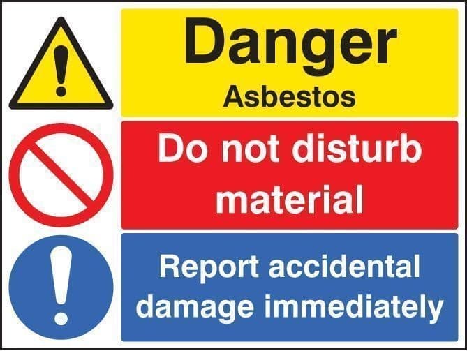 Danger Asbestos - Do Not Disturb Material - Report Damage Signs