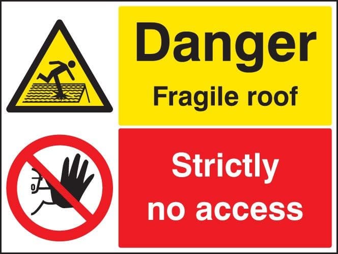 Danger Fragile Roof - Strictly No Access Safety Signs