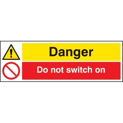 Danger - Do Not Switch On Signs