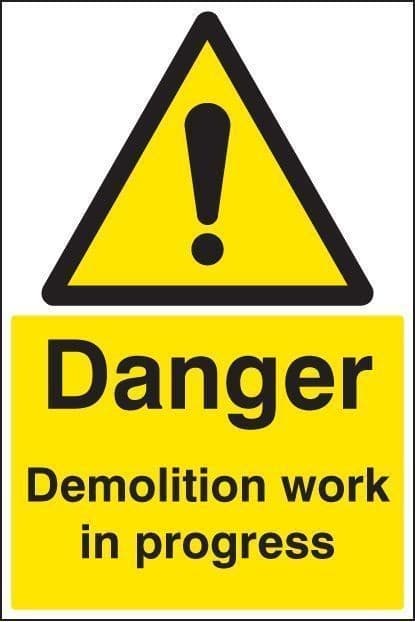 Danger Demolition Work In Progress Safety Signs